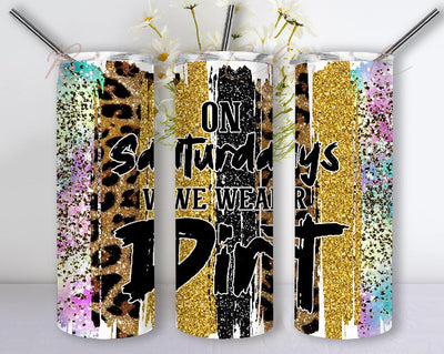 On Saturdays We Wear Dirt Sublimation Designs Template Straight PNG File Download, Racing Flag 20oz Skinny Tumbler Sublimation PixelChick 