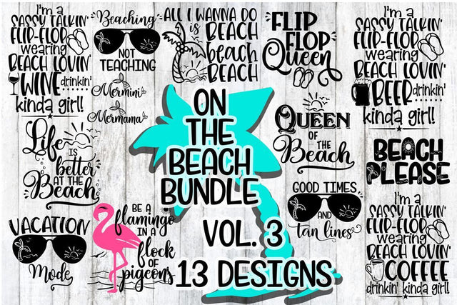 On The Beach Bundle - Best Sellers - 13 Designs - Vol 3 - SVG DXF PNG EPS SVG On the Beach Boutique