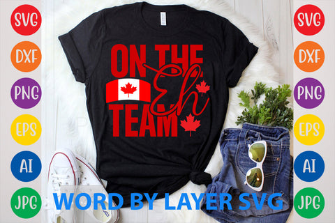 On The Eh Team, Canada Day SVG Design SVG Rafiqul20606 