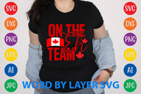 On The Eh Team, Canada Day SVG Design SVG Rafiqul20606 