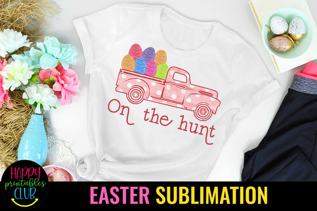 On the Hunt Easter Sublimation Designs -Sublimation Easter Sublimation Happy Printables Club 