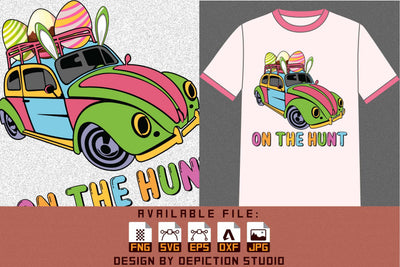On The Hunt Easter T-Shirt, Easter Eggs Kids Car Shirt, Easter Car Kids Shirt, Happy Easter Eggs Car Shirt Print Template Sketch DESIGN Depiction Studio 