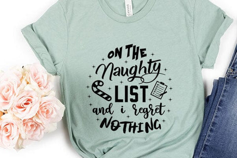 On The Naughty List And I Regret Nothing SVG Angelina750 
