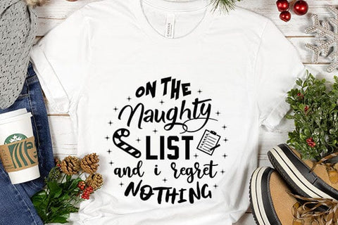 On The Naughty List And I Regret Nothing SVG Angelina750 