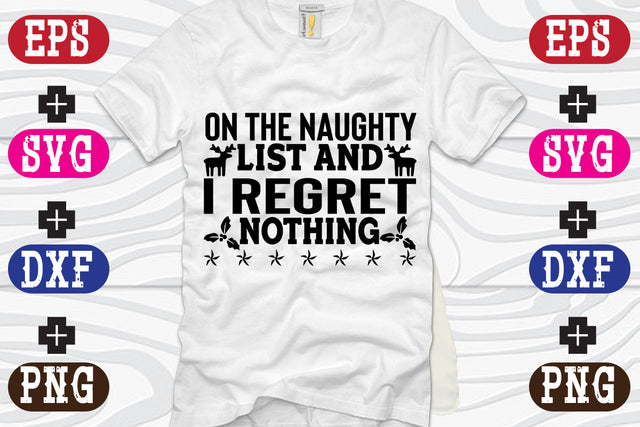 On The Naughty List And I Regret Nothing SVG Nurstore 