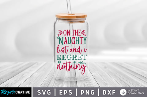 On the naughty list and i regret SVG Design SVG Regulrcrative 