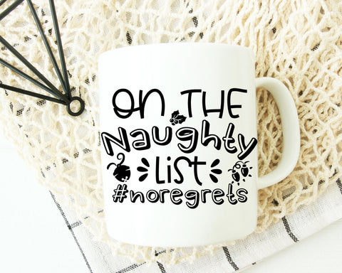 On The Naughty List - Funny Christmas SVG SVG She Shed Craft Store 