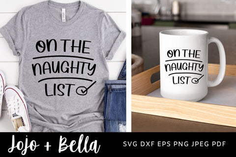 On The Naughty List Svg, Christmas Shirt Svg, Cute Christmas svg, Funny Christmas svg, Family Christmas svg, Cricut and Sublimation Designs SVG Jojo&Bella 