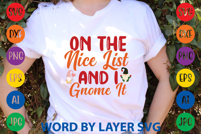 On The Nice List And I Gnome It, Gnome SVG SVG Rafiqul20606 