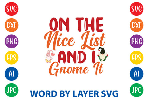 On The Nice List And I Gnome It, Gnome SVG SVG Rafiqul20606 