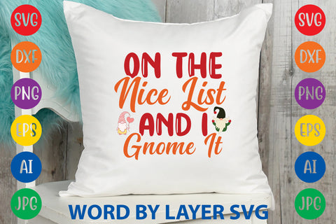 On The Nice List And I Gnome It, Gnome SVG SVG Rafiqul20606 