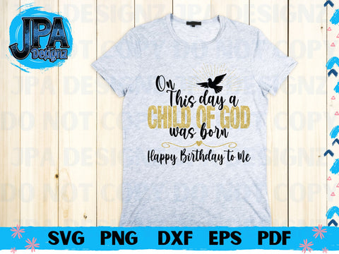 On this day a Child of God was born svg SVG JPA Designz 
