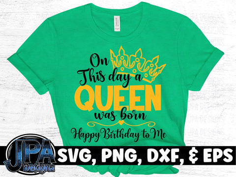 On this day on Queen was Born svg SVG JPA Designz 