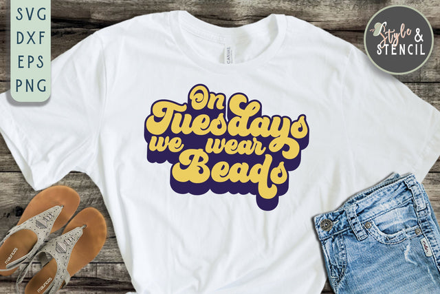 On Tuesdays we Wear Beads - Mardi Gras Retro SVG SVG Style and Stencil 