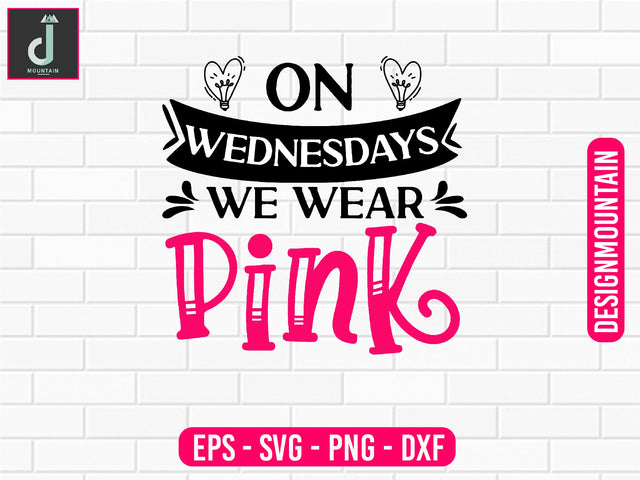 On Wednesdays we wear pink svg design SVG Alihossainbd 