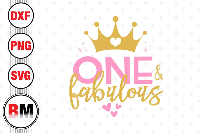 One and Fabulous SVG, PNG, DXF Files SVG BMDesign 