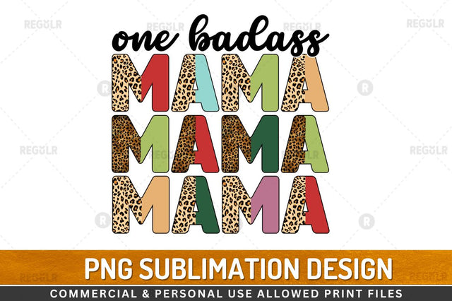 One badass mama Sublimation Design Sublimation Regulrcrative 