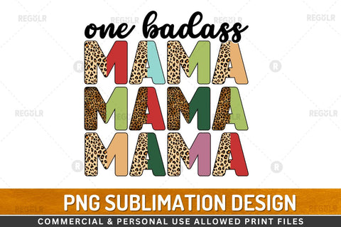 One badass mama Sublimation Design Sublimation Regulrcrative 