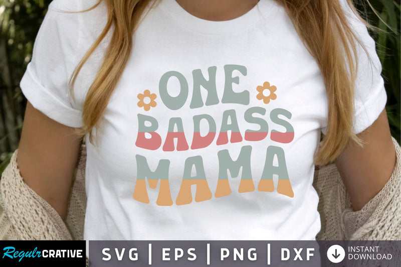 One badass mama SVG SVG Regulrcrative 