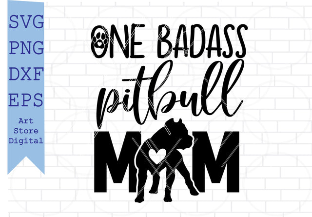 One Badass Pitbull Mom Svg, American Pitbull Svg SVG Artstoredigital 