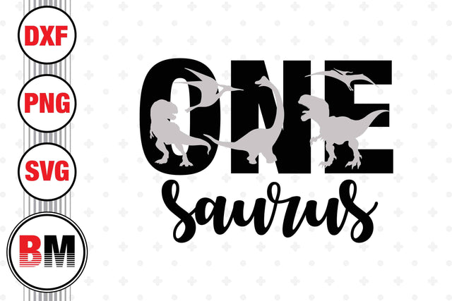 One Birthday Saurus SVG, PNG, DXF Files SVG BMDesign 