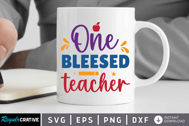 One bleesed teacher SVGF SVG Regulrcrative 