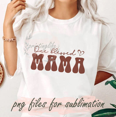 One Blessed Mama Png, Mama Png, Sublimation Design, Mothers Day, Digital Download, One Blessed Mama Sublimation Design, Watercolor Png File Sublimation PrintingLife 