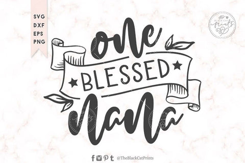 One blessed nana cut file SVG TheBlackCatPrints 