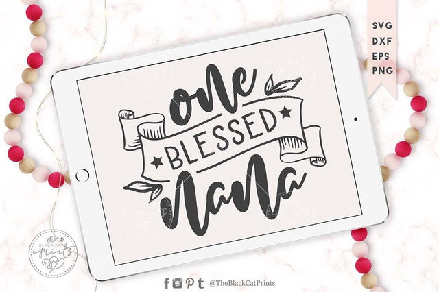 One blessed nana cut file SVG TheBlackCatPrints 
