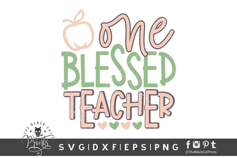 One Blessed Teacher cut file SVG TheBlackCatPrints 