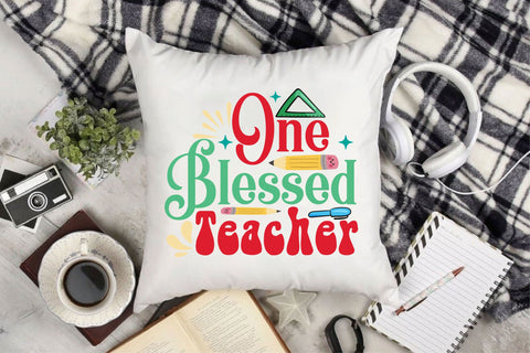 One Blessed Teacher SVG Cricut Files SVG Rupkotha 