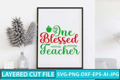 One Blessed Teacher SVG Cut File SVG Syaman 