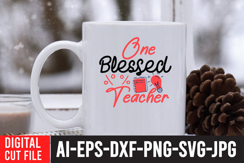 One Blessed Teacher SVG Design SVG BlackCatsMedia 