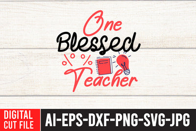 One Blessed Teacher SVG Design SVG BlackCatsMedia 
