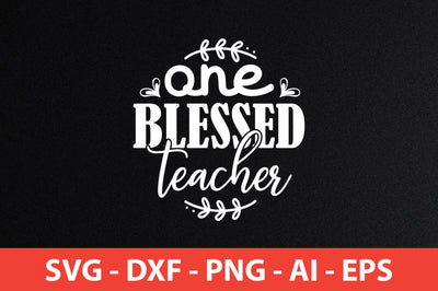 one blessed teacher svg SVG shah alam 