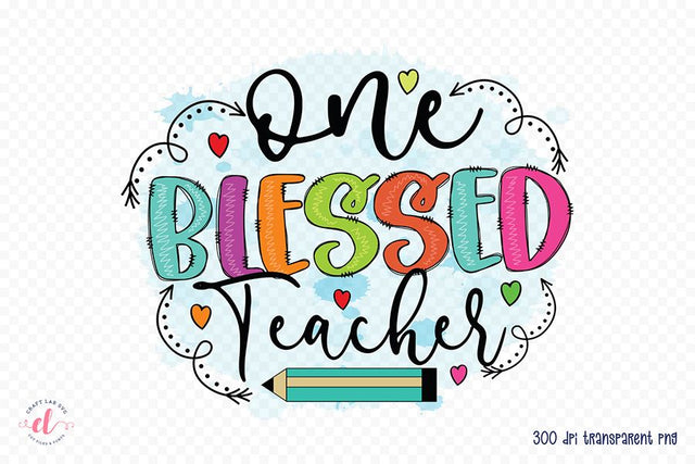 One Blessed Teacher | Teacher Sublimation Design Sublimation CraftLabSVG 