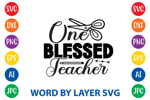 One Blessed Teacher, Teacher SVG Design SVG Rafiqul20606 