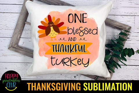 One Blessed Thankful Turkey -Thanksgiving Sublimation Design Sublimation Happy Printables Club 