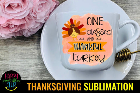 One Blessed Thankful Turkey -Thanksgiving Sublimation Design Sublimation Happy Printables Club 