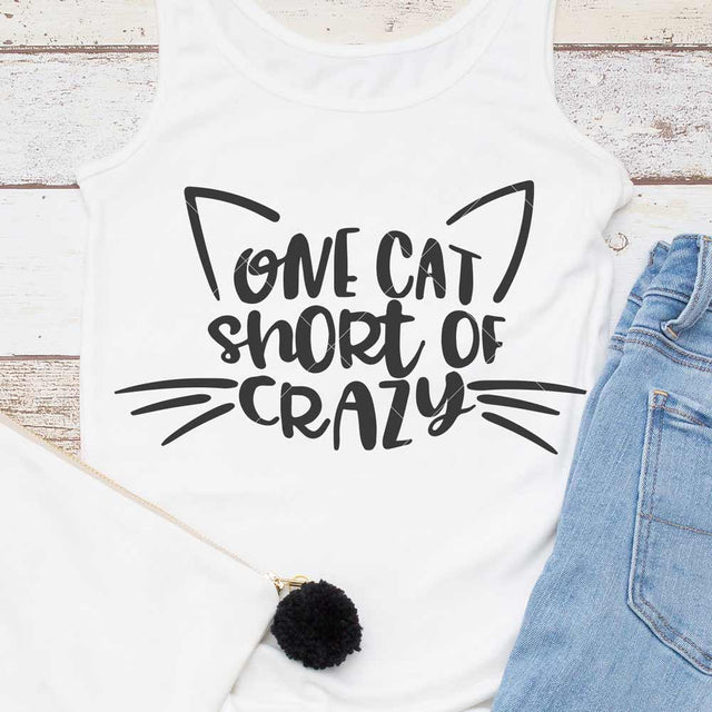 One Cat short of crazy - funny SVG for Cat Mom SVG Chameleon Cuttables 