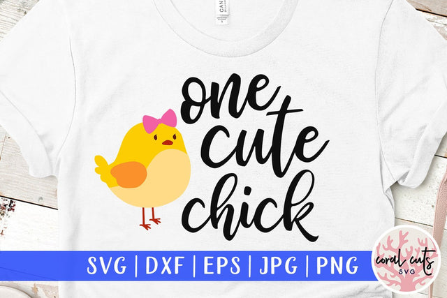 One cute chick - Easter SVG EPS DXF PNG SVG CoralCutsSVG 