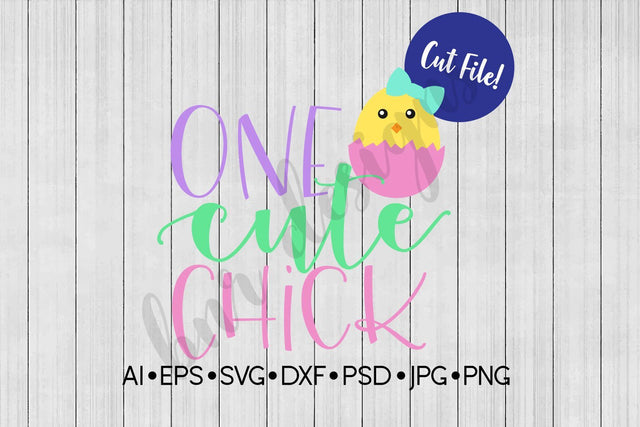 One Cute Chick Easter SVG SVG BNRDesignShop 