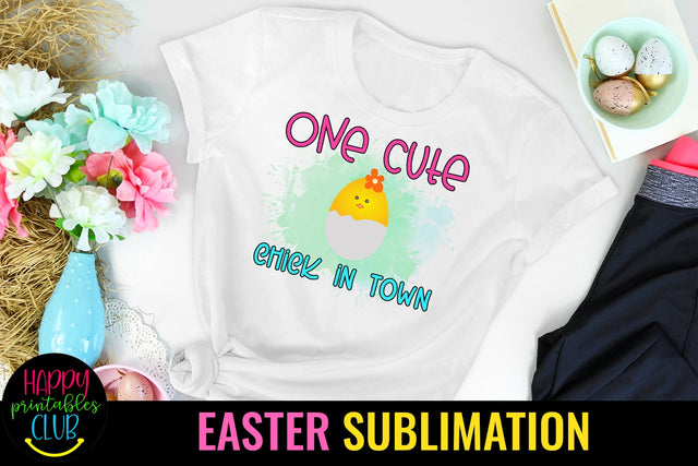 One Cute Chick- Sublimation Designs -Sublimation Easter PNG Sublimation Happy Printables Club 