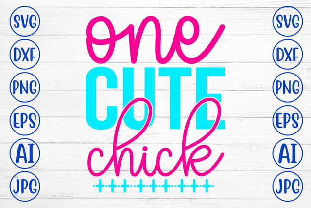 One Cute Chick SVG Cut File SVG Syaman 
