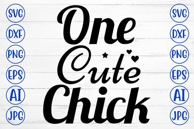One Cute Chick SVG Cut File SVG Syaman 