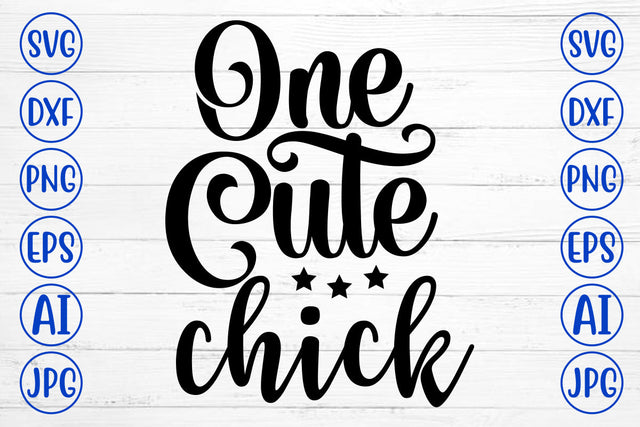 One Cute Chick SVG Cut File SVG Syaman 