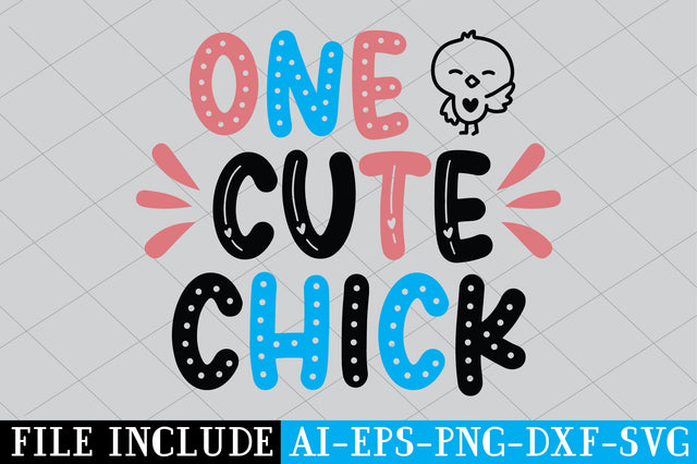 One Cute Chick SVG SVG Creativeart88 