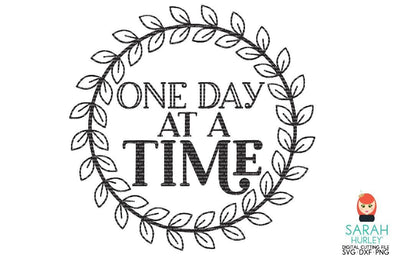 One Day At A Time Wreath SVG Sarah Hurley 