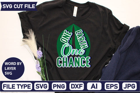One Earth One Chance SVG Cut File SVGs,quotes-and-sayings,food-drink mini-bundles,print-cut,on-sale Clipart Clip Art Sublimation or Vinyl Shirt Design SVG DesignPlante 503 