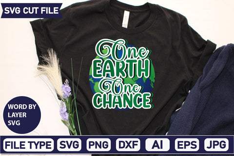 One Earth One Chance SVG Cut File SVGs,quotes-and-sayings,food-drink mini-bundles,print-cut,on-sale Clipart Clip Art Sublimation or Vinyl Shirt Design SVG DesignPlante 503 